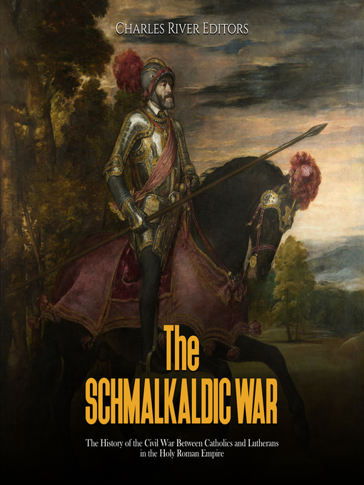 Title details for The Schmalkaldic War by Charles River Editors - Available